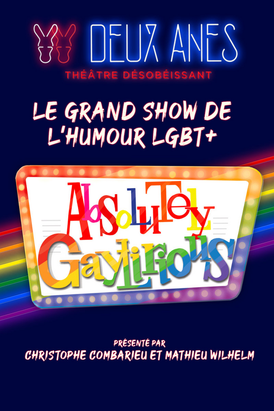 Absolutely Gaylirious (Théâtre des Deux Ânes)