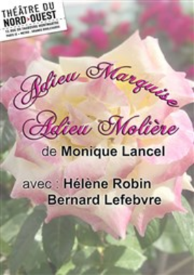 Adieu Marquise, Adieu Molière
