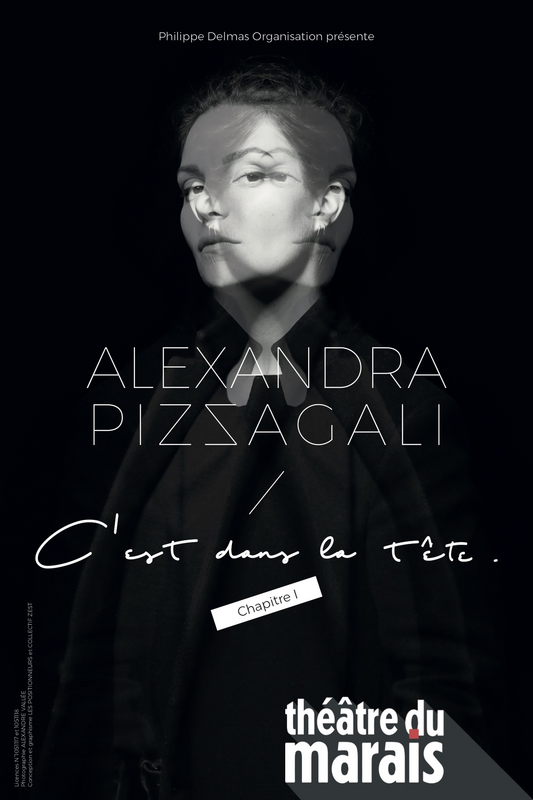 Alexandra Pizzagali Dans C'est Dans La Tête (Théâtre du Marais)