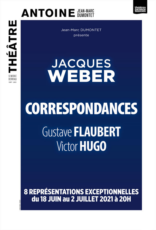 Correspondances entre Gustave Flaubert et Victor Hugo (Théâtre Antoine)