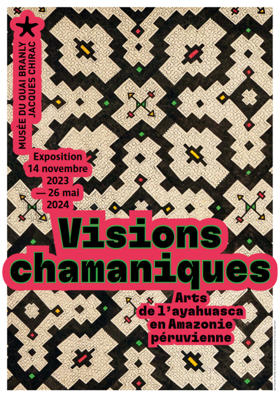 Exposition : Visions chamaniques, Arts de l'Ayahuasca en Amazonie péruvienne (Musée du quai Branly - Jacques Chirac)