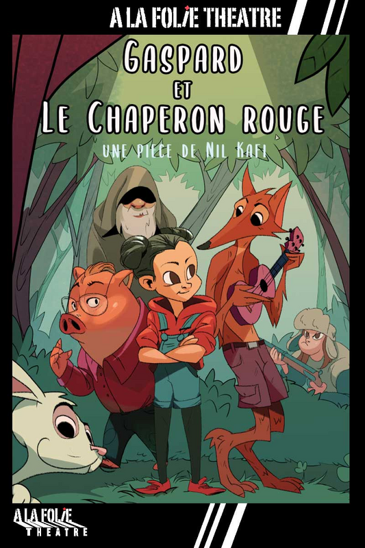 Gaspard et le Chaperon Rouge  (A La Folie Théâtre)
