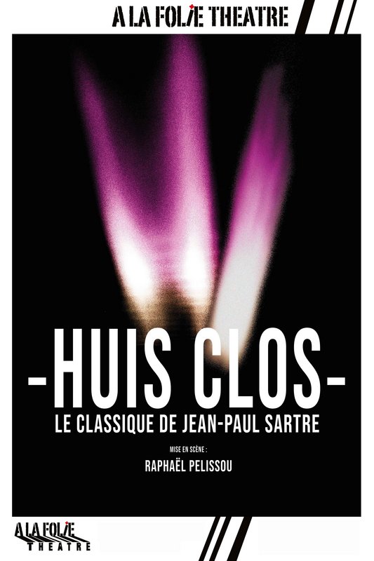 Huis clos (A La Folie Théâtre)