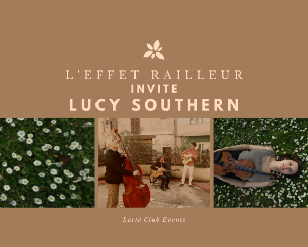 L'Effet Railleur invite Lucy Southern - Jazz Manouche (Latté Club Events)
