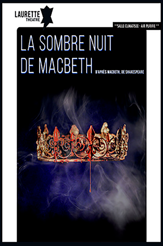 La sombre nuit de Macbeth (Laurette Théâtre)