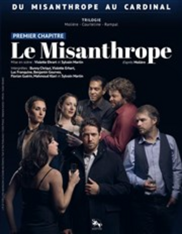 Le Misanthrope (Trilogie Du Misanthrope au Cardinal) (Théâtre La Croisée des Chemins-Salle Belleville)