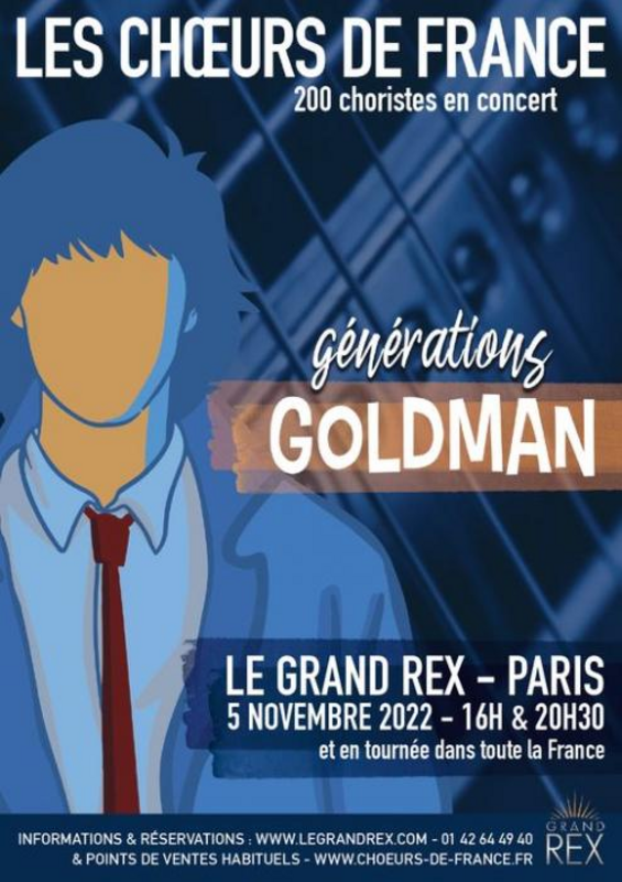 Les Choeurs de France : Générations Goldman (Le Grand Rex)