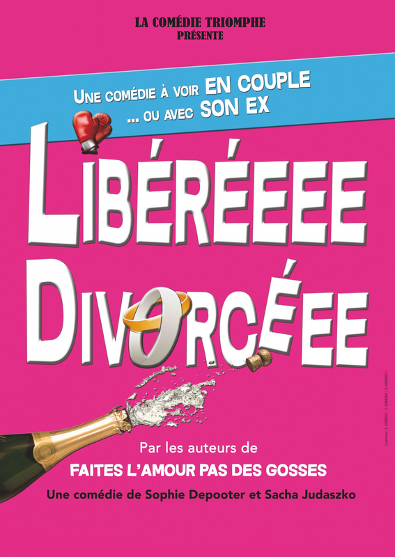 Libéréeee Divorcéeee (Comédie Triomphe )