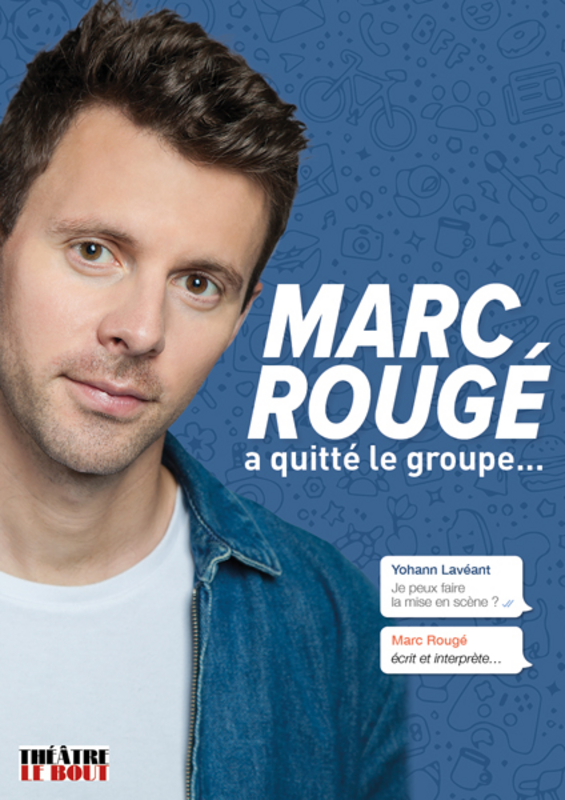Marc Rougé a quitté le groupe (Théâtre Le Bout)