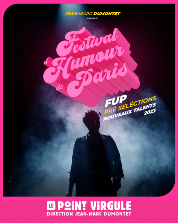 Nouveaux talents 2023 Festival d'humour de Paris (Le Point Virgule)