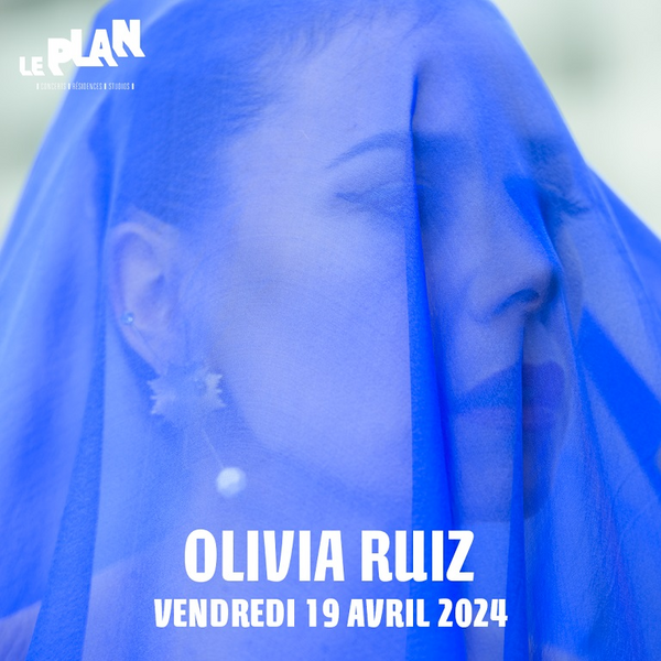 Olivia Ruiz (Le Plan)